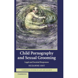 Child Pornography and Sexual Grooming: Legal and Societal Responses