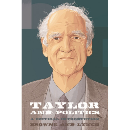 Taylor and Politics: A Critical Introduction