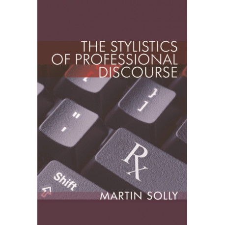 The Stylistics of Professional Discourse