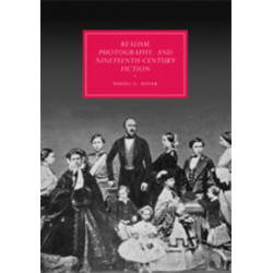Realism, Photography and Nineteenth-Century Fiction
