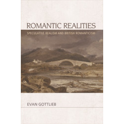Romantic Realities: Speculative Realism and British Romanticism