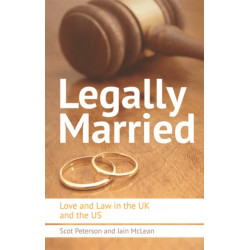 Legally Married: Love and Law in the UK and the US