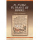 Al-Jahiz: In Praise of Books: In Praise of Books