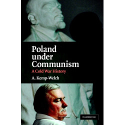 Poland under Communism: A Cold War History