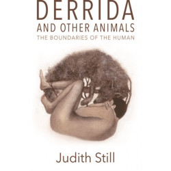 Derrida and Other Animals: The Boundaries of the Human
