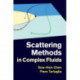 Scattering Methods in Complex Fluids