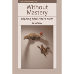 Without Mastery: Reading and Other Forces