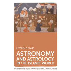 Astronomy and Astrology in the Islamic World
