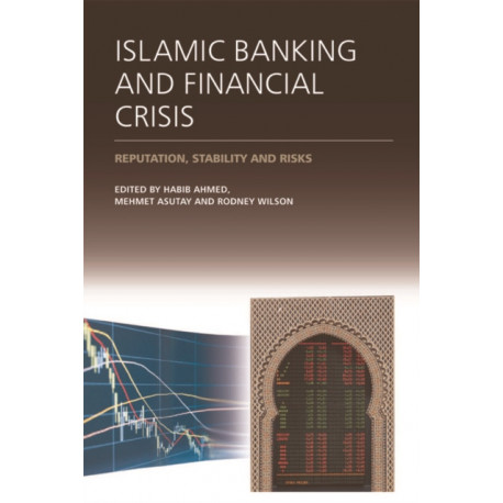 Islamic Banking and Financial Crisis: Reputation, Stability and Risks