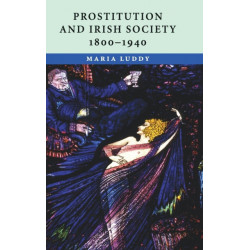 Prostitution and Irish Society, 1800–1940
