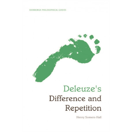 Deleuze's Difference and Repetition: An Edinburgh Philosophical Guide