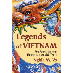 Legends of Vietnam: An Analysis and Retelling of 88 Tales