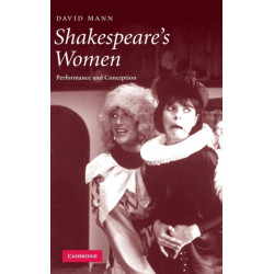 Shakespeare's Women: Performance and Conception