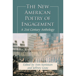 The New American Poetry of Engagement: A 21st Century Anthology