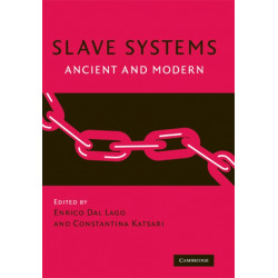 Slave Systems: Ancient and Modern