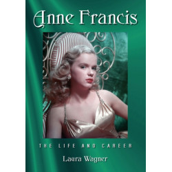 Anne Francis: The Life and Career