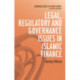 Legal, Regulatory and Governance Issues in Islamic Finance