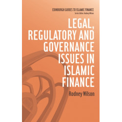 Legal, Regulatory and Governance Issues in Islamic Finance