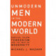Unmodern Men in the Modern World: Radical Islam, Terrorism, and the War on Modernity