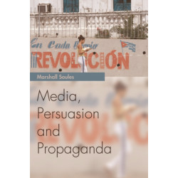 Media, Persuasion and Propaganda