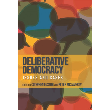Deliberative Democracy: Issues and Cases