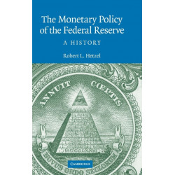 The Monetary Policy of the Federal Reserve: A History
