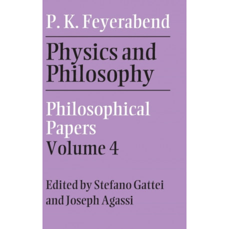 Physics and Philosophy: Volume 4: Philosophical Papers