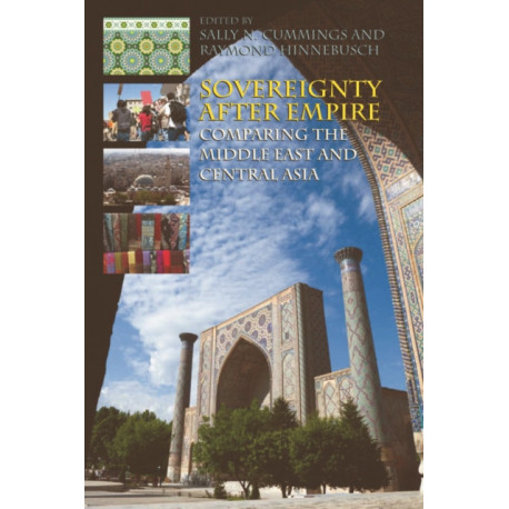 Sovereignty After Empire: Comparing the Middle East and Central Asia