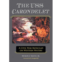 The USS Carondelet: A Civil War Ironclad on Western Waters