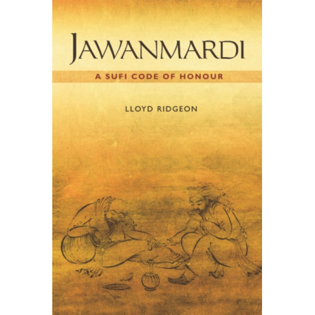 Jawanmardi: A Sufi Code of Honour