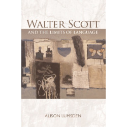 Walter Scott and the Limits of Language