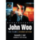 John Woo: The Films, 2d ed.