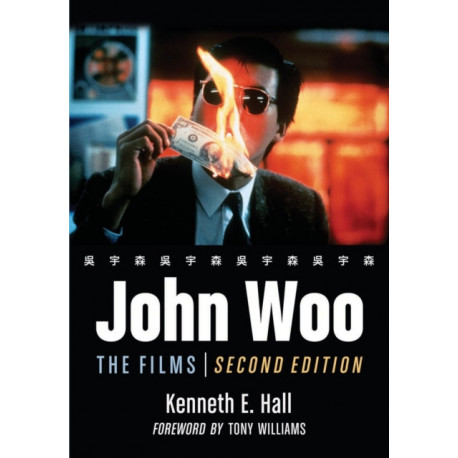John Woo: The Films, 2d ed.