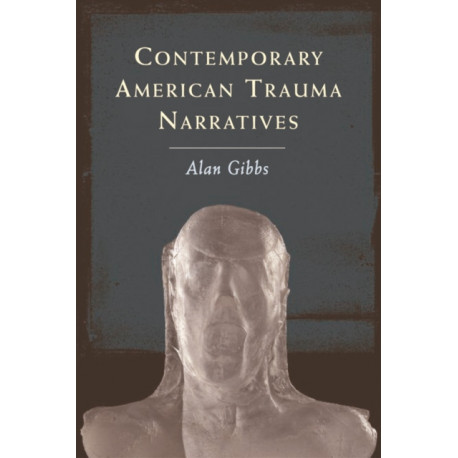 Contemporary American Trauma Narratives