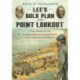Lee's Bold Plan for Point Lookout: The Rescue of Confederate Prisoners That Never Happened