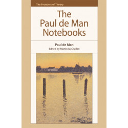 The Paul de Man Notebooks
