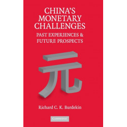 China's Monetary Challenges: Past Experiences and Future Prospects