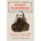 Collett Leventhorpe, the English Confederate: The Life of a Civil War General, 1815-1889