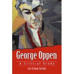 George Oppen: A Critical Study