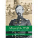 Edward A. Wild and the African Brigade in the Civil War