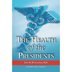 The Health of the Presidents: The 41 United States Presidents Through 1993 from a Physician's Point of View