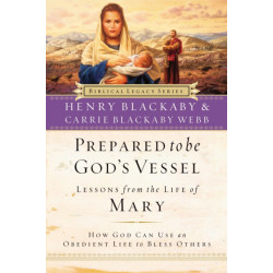 Prepared to be God's Vessel: How God Can Use an Obedient Life to Bless Others