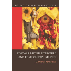 Postwar British Literature and Postcolonial Studies