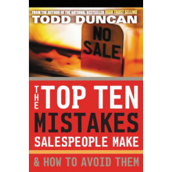 The Top Ten Mistakes Salespeople Make and   How to Avoid Them