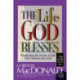 The Life God Blesses: Weathering the Storms of Life That Threaten the Soul