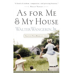 As For Me and My House: Crafting Your Marriage to Last