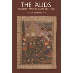The 'Alids: The First Family of Islam, 750-1200