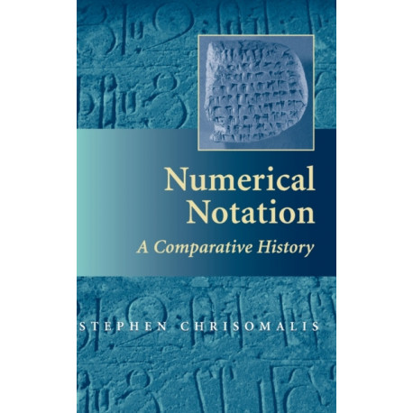 Numerical Notation: A Comparative History