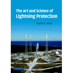 The Art and Science of Lightning Protection