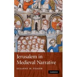 Jerusalem in Medieval Narrative